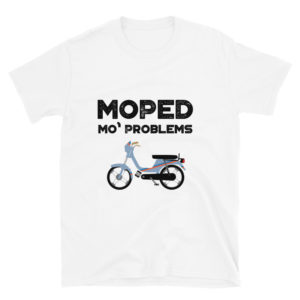 Moped Mo’ Problems Vintage Moped Derbi Variant – Short-Sleeve Unisex T-Shirt White