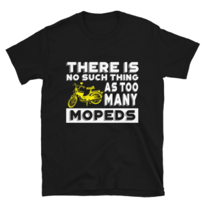 There is no such think as too many mopeds – vintage moped shirt Black