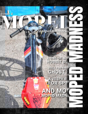 Moped Madness Magazine Issue 2