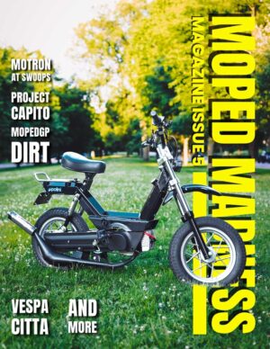 Moped Madness Magazine Issue 5