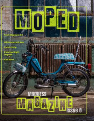 Moped Madness Magazine Issue 8